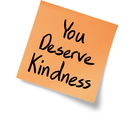 You Deserve Kindness